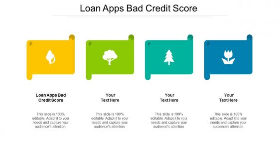 Loan Apps Bad Credit Score Ppt Powerpoint Presentation Layouts Mockup Cpb