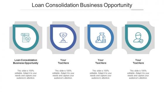 Loan Consolidation Business Opportunity Ppt Powerpoint Presentation Infographic Cpb