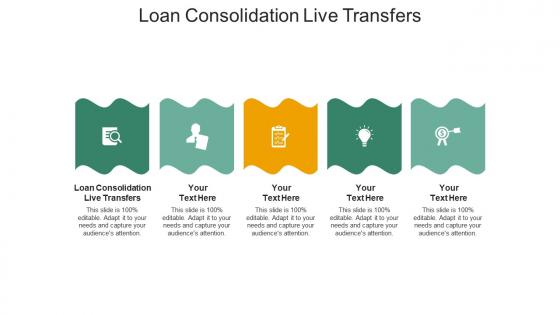Loan consolidation live transfers ppt powerpoint presentation pictures deck cpb