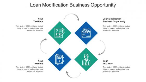 Loan modification business opportunity ppt powerpoint presentation professional topics cpb