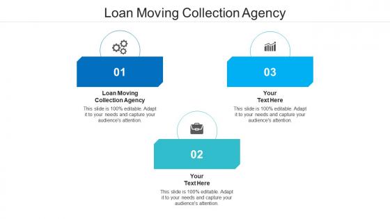 Loan moving collection agency ppt powerpoint presentation inspiration design cpb