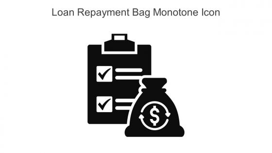 Loan Repayment Bag Monotone Icon In Powerpoint Pptx Png And Editable Eps Format