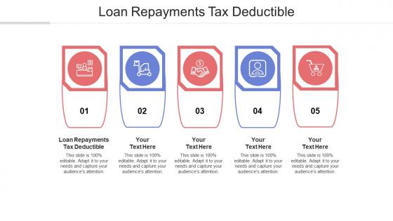 Loan repayments tax deductible ppt powerpoint presentation infographics design ideas cpb