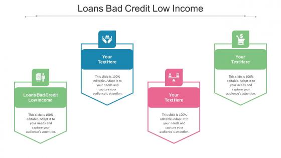 Loans Bad Credit Low Income Ppt Powerpoint Presentation Deck Cpb