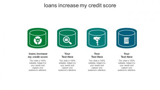 Loans increase my credit score ppt powerpoint presentation professional graphics cpb