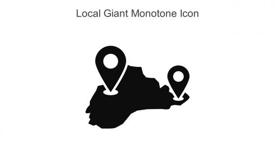 Local Giant Monotone Icon In Powerpoint Pptx Png And Editable Eps Format