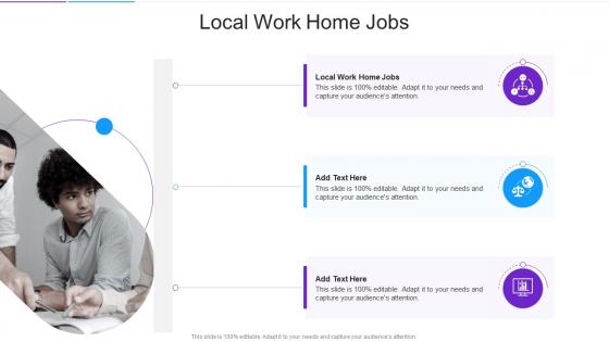Local Work Home Jobs In Powerpoint And Google Slides Cpb