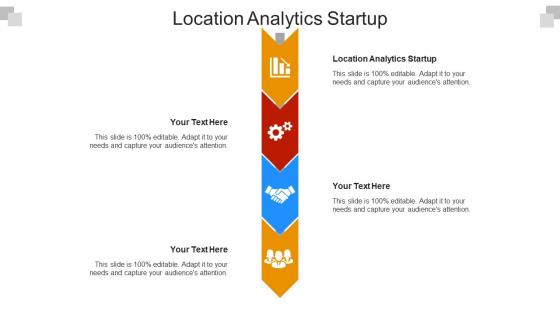 Location analytics startup ppt powerpoint presentation shapes cpb