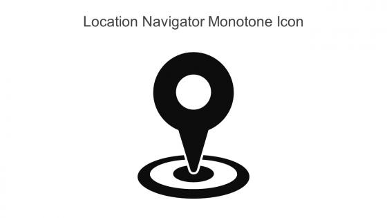 Location Navigator Monotone Icon In Powerpoint Pptx Png And Editable Eps Format