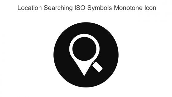 Location Searching ISO Symbols Monotone Icon In Powerpoint Pptx Png And Editable Eps Format