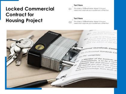 Locked commercial contract for housing project