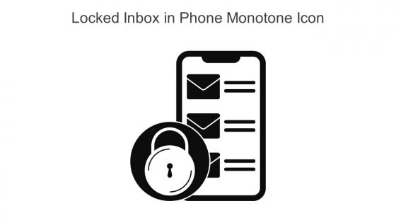 Locked Inbox In Phone Monotone Icon In Powerpoint Pptx Png And Editable Eps Format