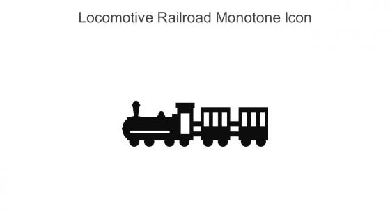 Locomotive Railroad Monotone Icon In Powerpoint Pptx Png And Editable Eps Format