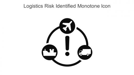 Logistics Risk Identified Monotone Icon In Powerpoint Pptx Png And Editable Eps Format