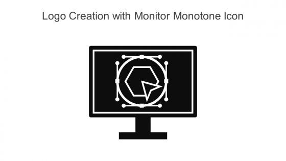 Logo Creation With Monitor Monotone Icon In Powerpoint Pptx Png And Editable Eps Format