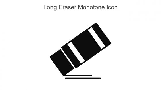 Long Eraser Monotone Icon in powerpoint pptx png and editable eps format