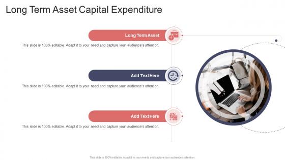 Long Term Asset Capital Expenditure In Powerpoint And Google Slides Cpb