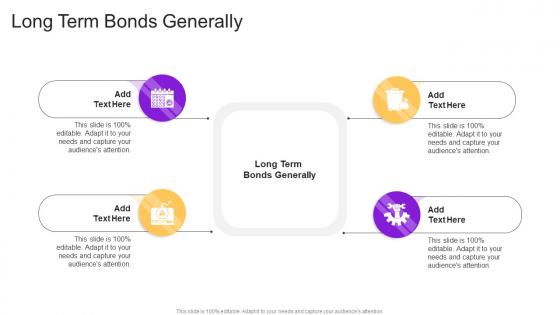 Long Term Bonds Generally In Powerpoint And Google Slides Cpb
