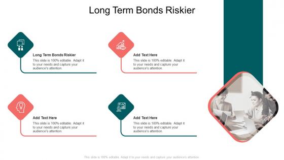 Long Term Bonds Riskier In Powerpoint And Google Slides Cpb