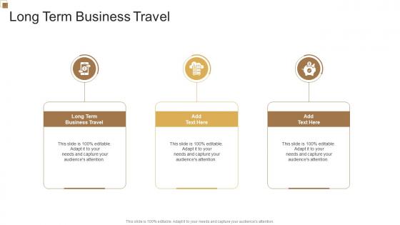 Long Term Business Travel In Powerpoint And Google Slides Cpb