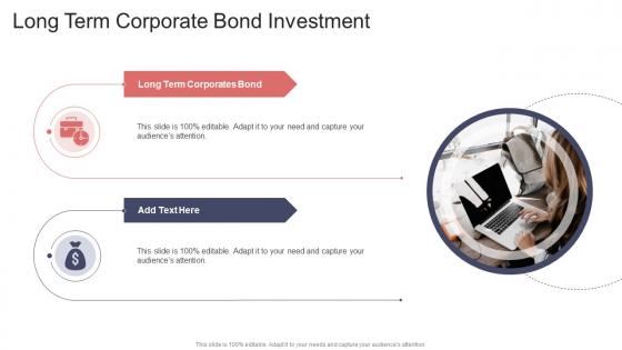 Long Term Corporate Bond Investment In Powerpoint And Google Slides Cpb