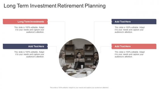 Long Term Investment Retirement Planning In Powerpoint And Google Slides Cpb