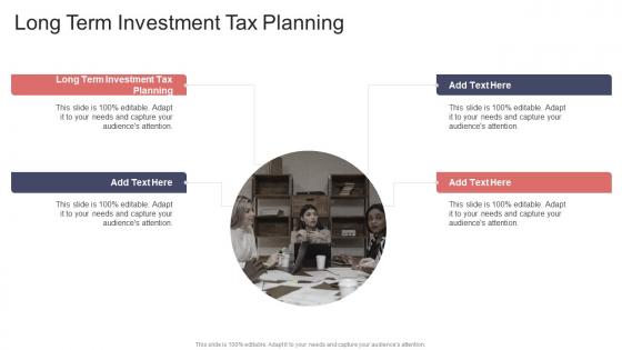 Long Term Investment Tax Planning In Powerpoint And Google Slides Cpb