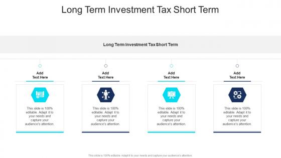 Long Term Investment Tax Short Term In Powerpoint And Google Slides Cpb