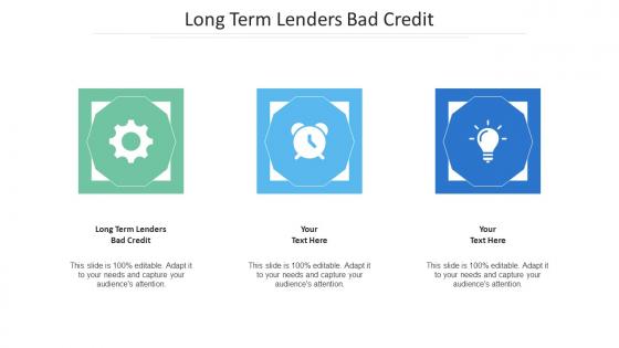 Long Term Lenders Bad Credit Ppt Powerpoint Presentation Infographics Good Cpb