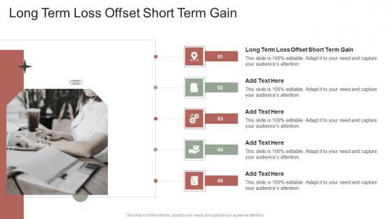 Long Term Loss Offset Short Term Gain In Powerpoint And Google Slides Cpb