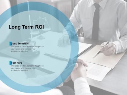Long term roi ppt powerpoint presentation professional examples cpb