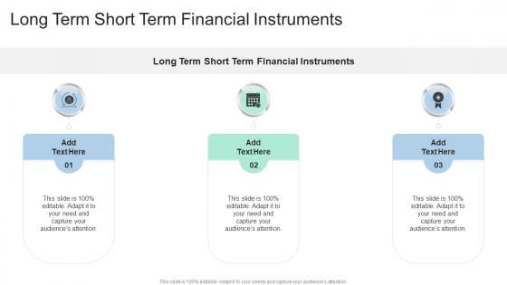 Long Term Short Term Financial Instruments In Powerpoint And Google Slides Cpb