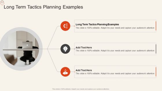 Long Term Tactics Planning Examples In Powerpoint And Google Slides Cpb