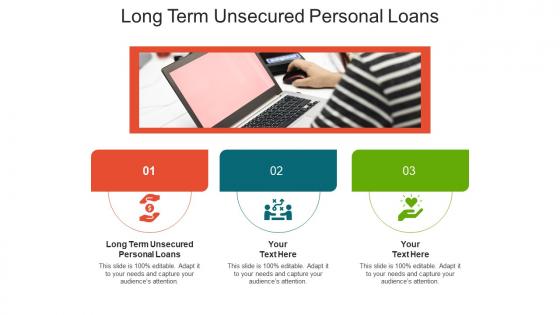 Long term unsecured personal loans ppt powerpoint presentation layouts design templates cpb