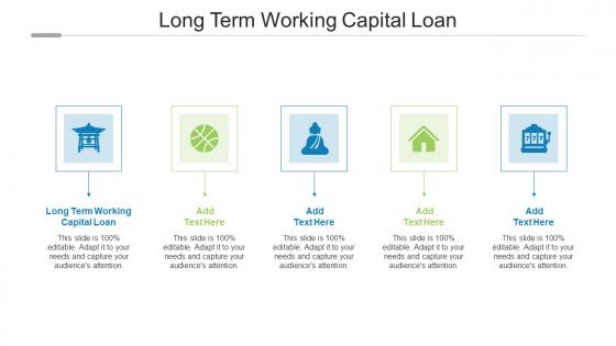Long Term Working Capital Loan In Powerpoint And Google Slides Cpb