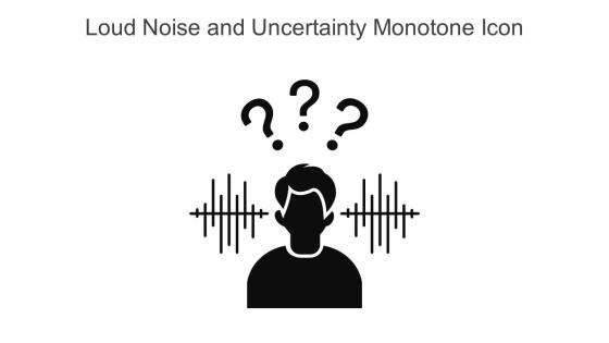 Loud Noise And Uncertainty Monotone Icon In Powerpoint Pptx Png And Editable Eps Format