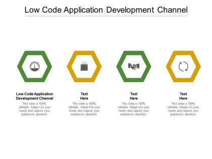 Low code application development channel ppt powerpoint presentation outline gallery cpb