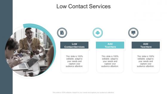 Low Contact Services In Powerpoint And Google Slides Cpb