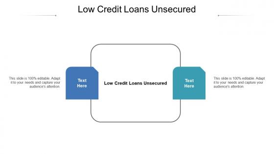 Low credit loans unsecured ppt powerpoint presentation infographics designs cpb