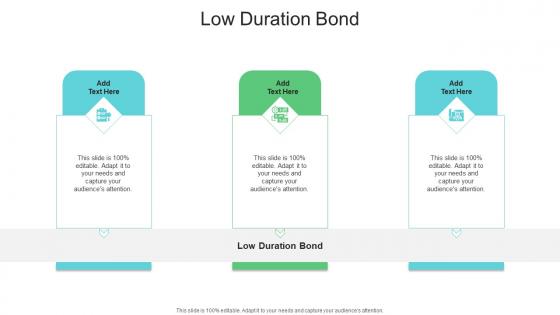 Low Duration Bond In Powerpoint And Google Slides Cpb