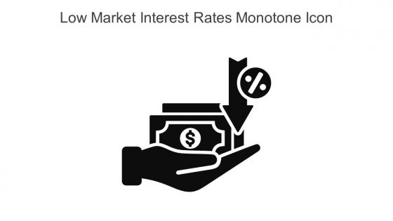 Low Market Interest Rates Monotone Icon In Powerpoint Pptx Png And Editable Eps Format