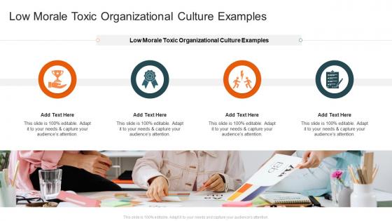 Low Morale Toxic Organizational Culture Examples In Powerpoint And Google Slides Cpb