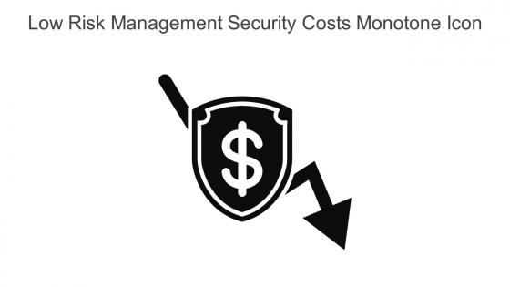 Low Risk Management Security Costs Monotone Icon In Powerpoint Pptx Png And Editable Eps Format
