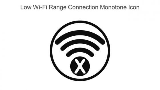Low Wi Fi Range Connection Monotone Icon In Powerpoint Pptx Png And Editable Eps Format
