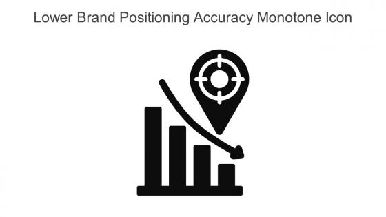 Lower Brand Positioning Accuracy Monotone Icon In Powerpoint Pptx Png And Editable Eps Format