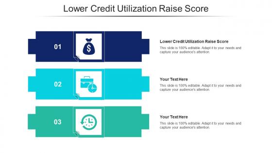 Lower Credit Utilization Raise Score Ppt Powerpoint Presentation Icon Graphic Tips Cpb