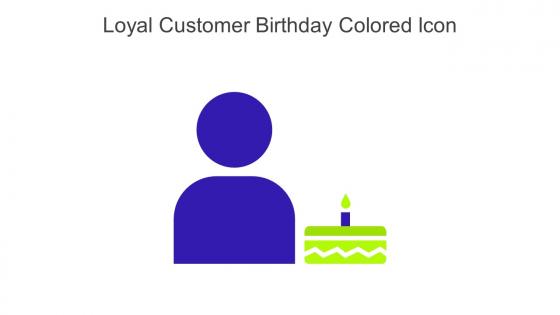 Loyal Customer Birthday Colored Icon In Powerpoint Pptx Png And Editable Eps Format