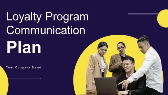 Loyalty Program Communication Plan Powerpoint Ppt Template Bundles