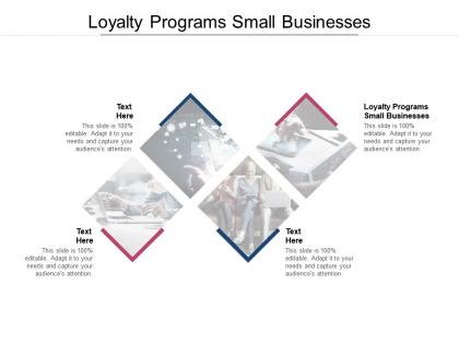 Loyalty programs small businesses ppt powerpoint presentation layouts example cpb
