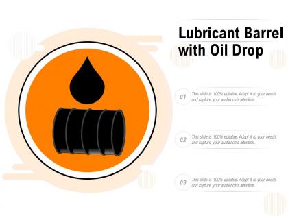 Lubricant barrel with oil drop